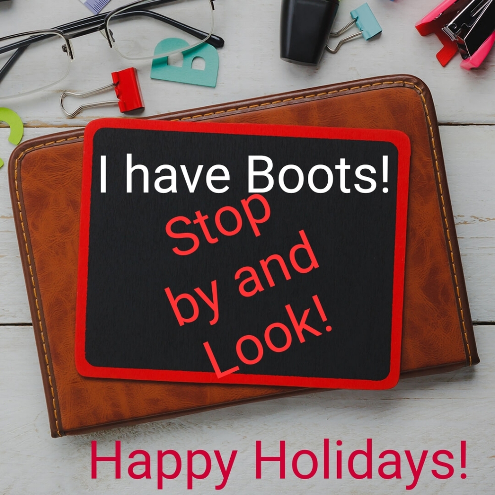 I have boots!